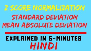 ZScore Normalization Using Standard Deviation And Mean Absolute Deviation With Example HINDI [upl. by Lorrac]