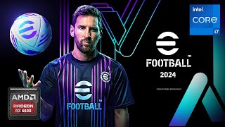 eFootball 2024 Gameplay with i7 4770 and RX 6600 8Gb Ultra Setting [upl. by Bonaparte]