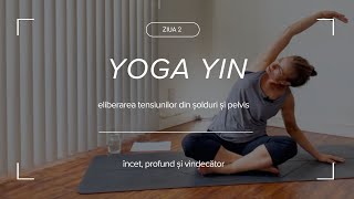 Ziua 2  Eliberarea Tensiunilor din Șolduri și Pelvis yogainromana yogapentruincepatori relaxare [upl. by Auqenet760]