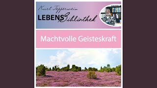 Lebens Bibliothek  Machtvolle Geisteskraft [upl. by Gnihc]