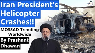 Iran Presidents Helicopter Crashes  MOSSAD is Trending Worldwide [upl. by Htenay]