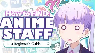 How to Search for Anime Staff 🔍〖Beginners Guide〗 [upl. by Lazes728]