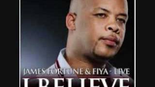 I Believe  James Fortune amp Fiya LYRICSwmv [upl. by Eagle240]