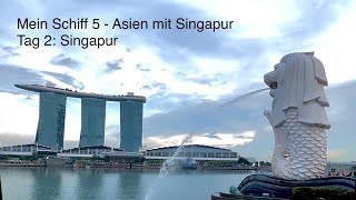 Landausflug Singapur zweiter Tag  Kreuzfahrt Asien mit Singapur  Mein Schiff 5 [upl. by Hereld875]