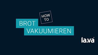 Brot vakuumieren amp länger aufbewahren  Lava das sanfte Vakuum [upl. by Alphard513]