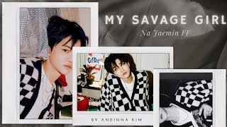 NCT Na Jaemin FF quotMy Savage Girlquot Oneshot [upl. by Tisha]