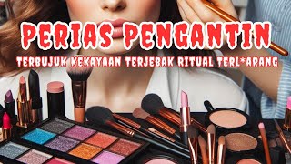 Perias Pengantin Terbujuk Kekayaan Terjebak Ritual Terlarang pesugihan santet pelet [upl. by Edrick546]