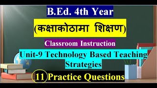 कक्षाकोठामा शिक्षणClassroom Instruction BEd 4th Year Unit9Practice Questions [upl. by Corry678]