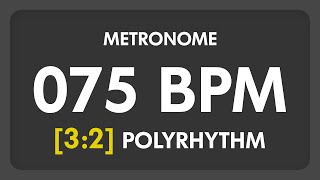 75 BPM  32 PolyRhythm Metronome [upl. by Cassella730]