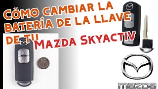 COMO cambiar la BATERÍA  PILA de llave  transmisor MAZDA Skyactiv 🚗🚙 mazda llave batería [upl. by Bjork]