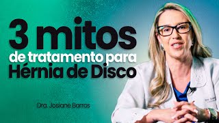 3 Mitos de Tratamentos para Hérnia de Disco [upl. by Dogs]