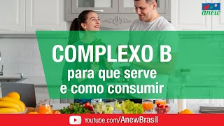 COMPLEXO B Para que Serve e Como Consumir [upl. by Starlene]