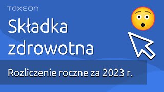 Rozliczenie składki zdrowotnej za 2023 rok Co musisz wiedzieć [upl. by Tab922]