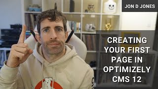 Creating Your First Page In Optimizely CMS 12 [upl. by Mehitable]