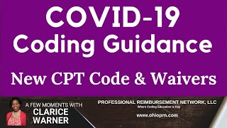 COVID 19 Coding News  CPT Codes and Waivers [upl. by Oilerua]