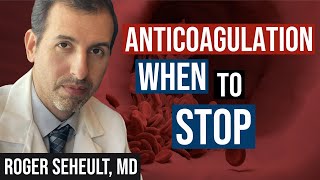 Blood Clots When Should You Stop Anticoagulation [upl. by Oah748]