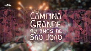 Conheça a história do São João de Campina Grande que faz 40 anos [upl. by Daisey823]