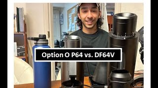 DF64V vs Option O P64 Espresso Grinder  quotBlind Tastequot [upl. by Idnar335]