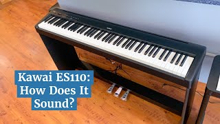 Kawai ES110 How Does It Sound  Digital Piano Demo amp Overview  Family Piano Co [upl. by Apostles444]