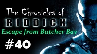 quotThe Chronicles of Riddick  Escape from Butcher Bayquot checkpoint 31  Loading Docks part 12 [upl. by Miriam990]