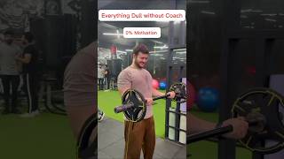 Everything Dull without Coach fitness gym exercise motivation viralshort aesthetic [upl. by Merriam]