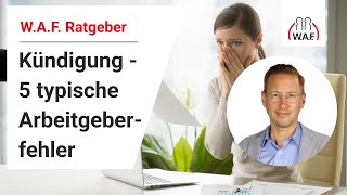 Kündigung – 5 typische Arbeitgeberfehler  Betriebsrat Video [upl. by Heidie731]