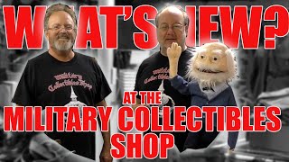 WHATS NEW AT THE MILITARY COLLECTIBLES SHOP S4E26 [upl. by Enyledam]