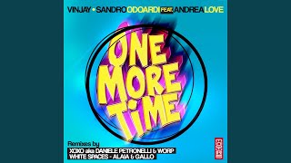 One More Time feat Andrea Love  Daniele Petronelli Worp XOXO Remix Radio Edit [upl. by Downey]