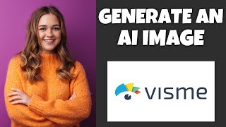 How To Generate An AI Image On Visme  Step By Step Guide  Visme Tutorial [upl. by Gudrin]