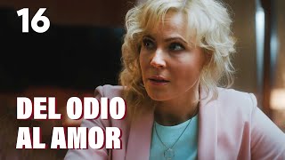 Del odio al amor  Capítulo 16  Película romántica en Español Latino [upl. by Nnylylloh]