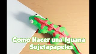 Iguana sujetapapeles hecha con foamy moldeable [upl. by Esille]