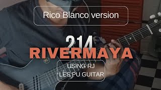 214 by RivermayaRico Blanco solo versionCover by HunterUsing RJ Gitarang Tipid Les Pu [upl. by Ahsiner]