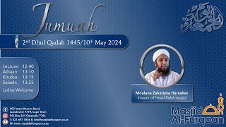 Moulana Zakariyya Harneker Jumuah 2 Dhul Qadah 144510 May 2024 [upl. by Roshan]