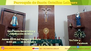 Hora Santa Eucarística y Celebración de Misa Jueves XXVII del Tiempo Ordinario 600 pm [upl. by Boffa]