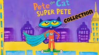 Pete The Cat Super Pete  Best Pete the Cat Collection Books for Kids  kiki Zillions [upl. by Verney]