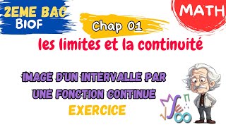 2Bac Math Chapitre 1 limites et continuité exercices sur limage dun intervalle par une fonction [upl. by Neelrihs]