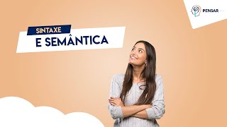 Aula 22  Entenda os conceitos de Sintaxe e Semântica [upl. by Awahsoj]