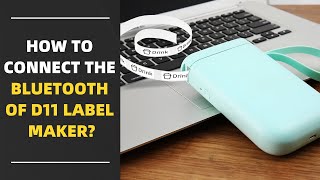 How to connect the bluetooth of D11 label maker [upl. by Ioab529]