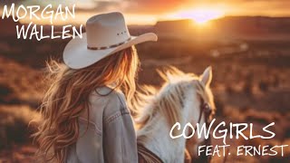 Morgan Wallen  Cowgirls feat Ernest Video Clip [upl. by Amrac184]