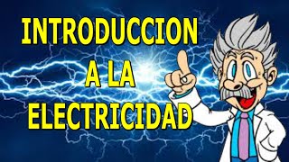 ⚡INTRODUCCIÓN A LA ELECTRICIDAD  ELECTRICIDAD BASICA [upl. by Kos]