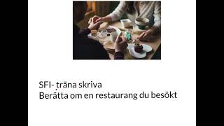 SFI skriva Skriv och berätta om en restaurang du besökt Träna till Nationellt prov [upl. by Bee]