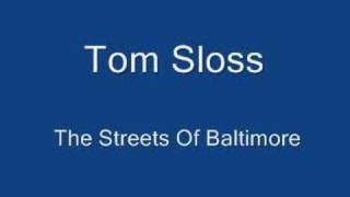 Tom Sloss  The Streets Of Baltimore [upl. by Nylarat705]