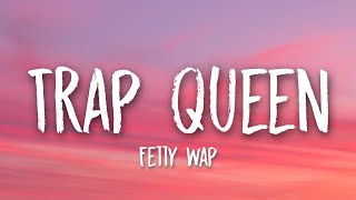 Fetty Wap  Trap Queen Lyrics ðŸŽµ [upl. by Leiria]