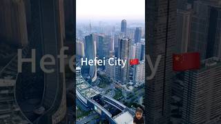 Hefei City Anhui Province travel beautiful city [upl. by Landes]