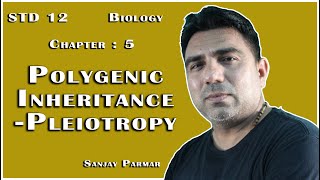 Polygenic Inheritance Pleiotropy  STD 12  Biology  Gujarati Medium  Sanjay Parmar [upl. by Fregger961]