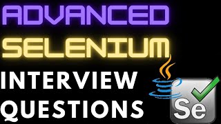 Advanced Selenium Interview Questions  Selenium Interview Questions for Experienced  Freshers [upl. by Neile591]