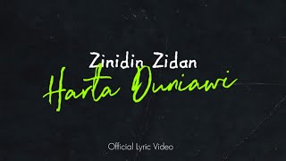 Zinidin Zidan  Harta Duniawi Official Lyric Video [upl. by Laenej508]