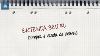 Como declarar no Imposto de Renda a compra e venda de imóveis [upl. by Bryon]