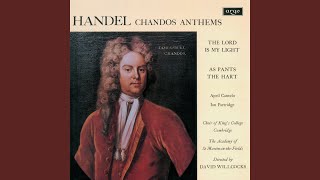 Handel Chandos Anthems  The Lord Is My Light HWV 255  One Thing Have I Desired [upl. by Pantia160]