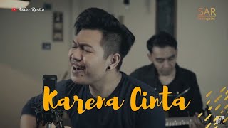 Karena Cinta  Joy Tobing Cover by Andre Restra ft Sigit AOP [upl. by Reggis]